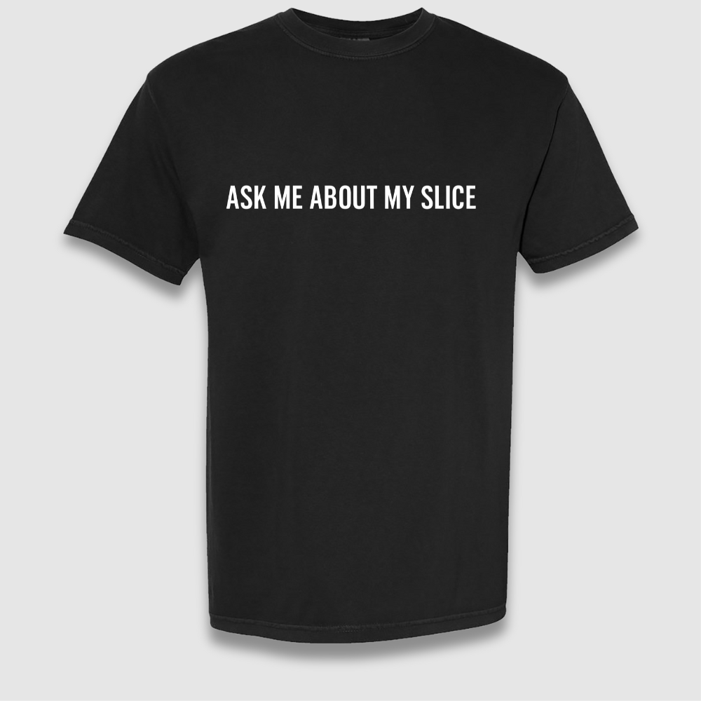 Ask Me T Shirt