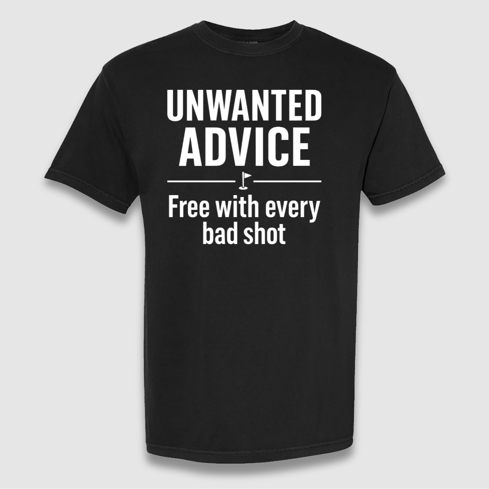 Unwanted Advice T Shirt