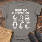 My Spare Time T Shirt