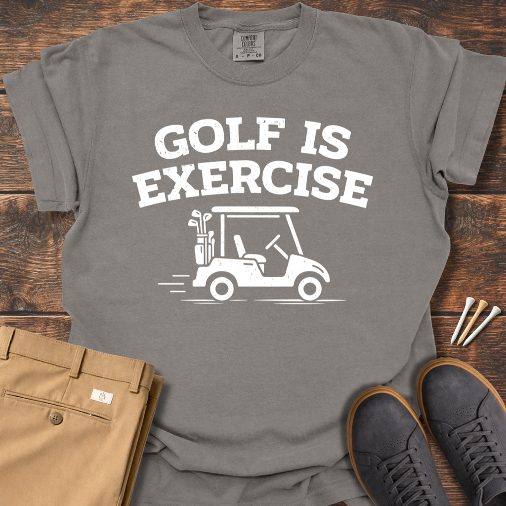 Golf Is Exercise T Shirt