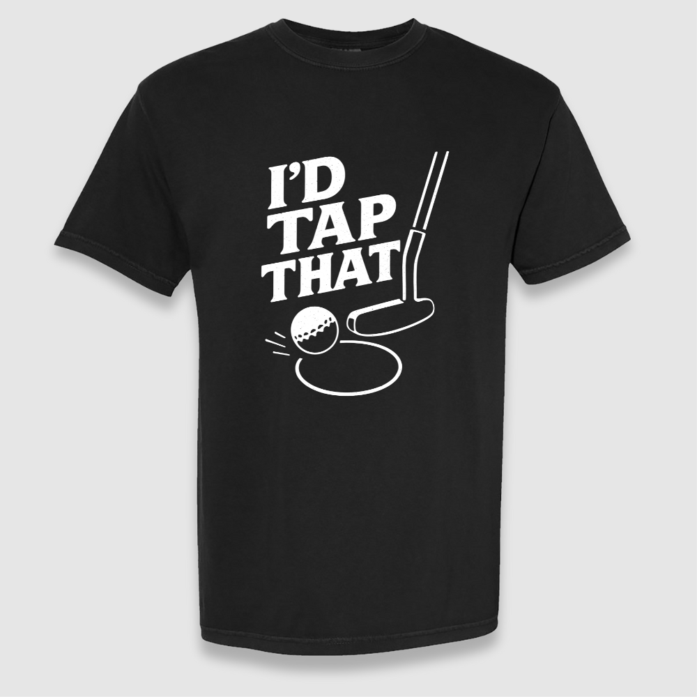 I'd Tap That Tee