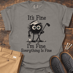 It's Fine T Shirt