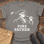 Fore Father T Shirt