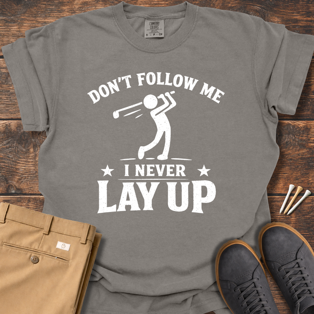 Don't Follow Me T Shirt