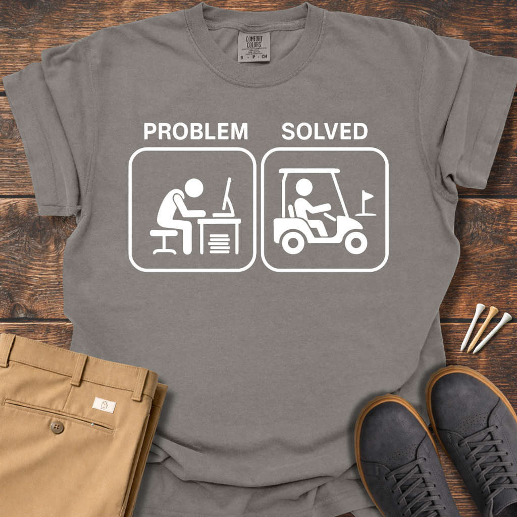 Problem Solved T Shirt