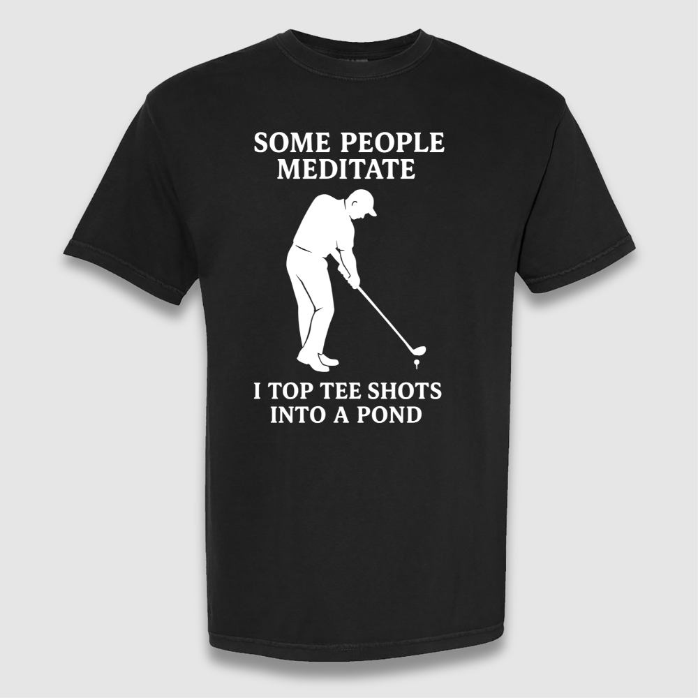 Some People Meditate T Shirt