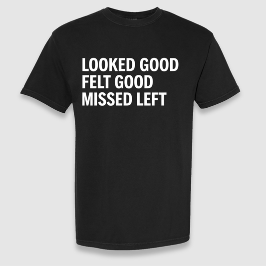 Looked Good Tee