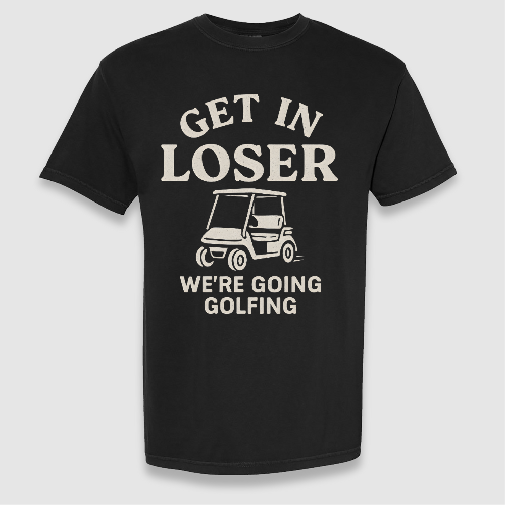 Get In Loser Tee
