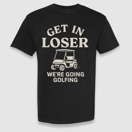 Get In Loser Tee