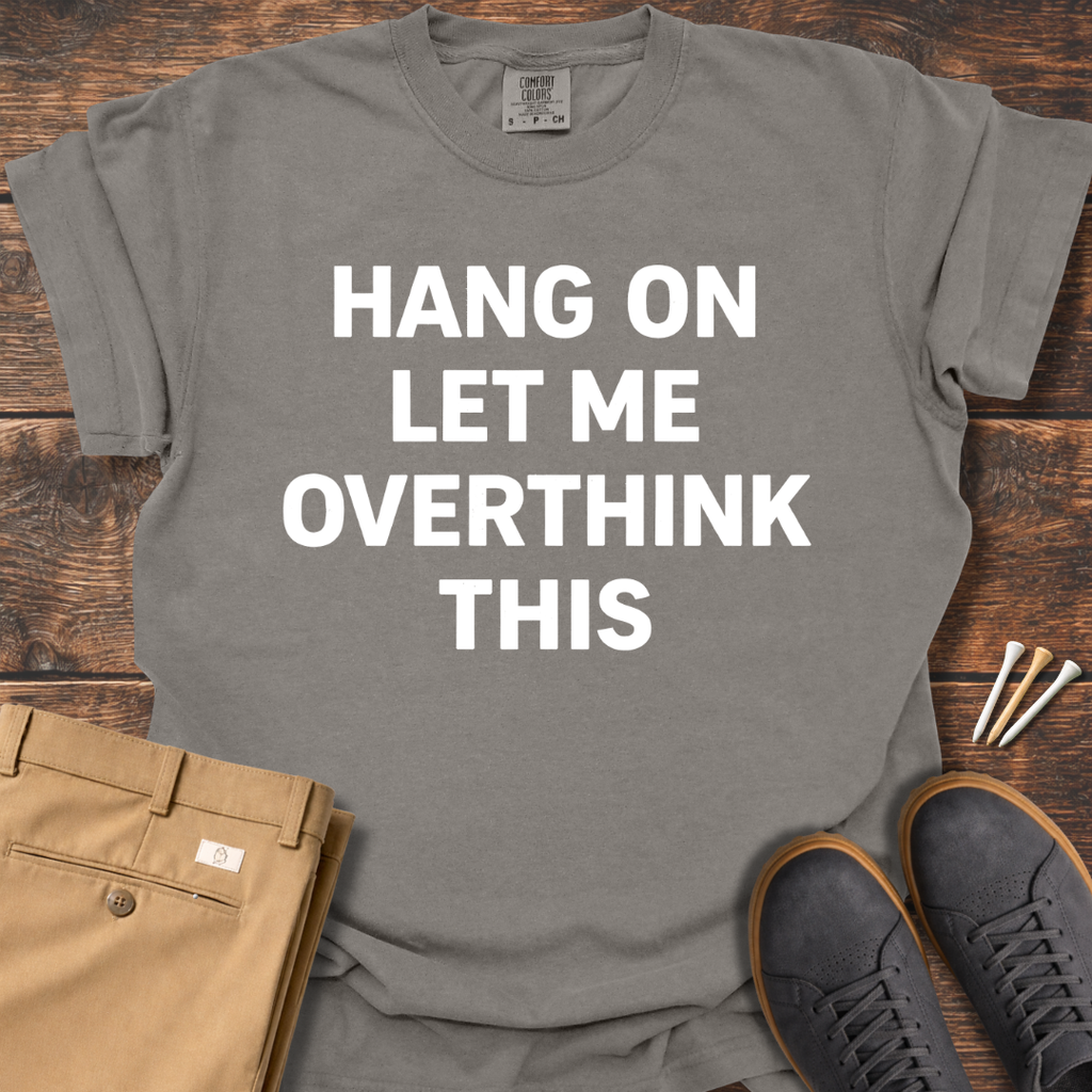 Hang On T Shirt