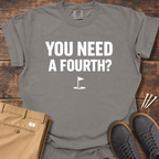 Need A Fourth T Shirt