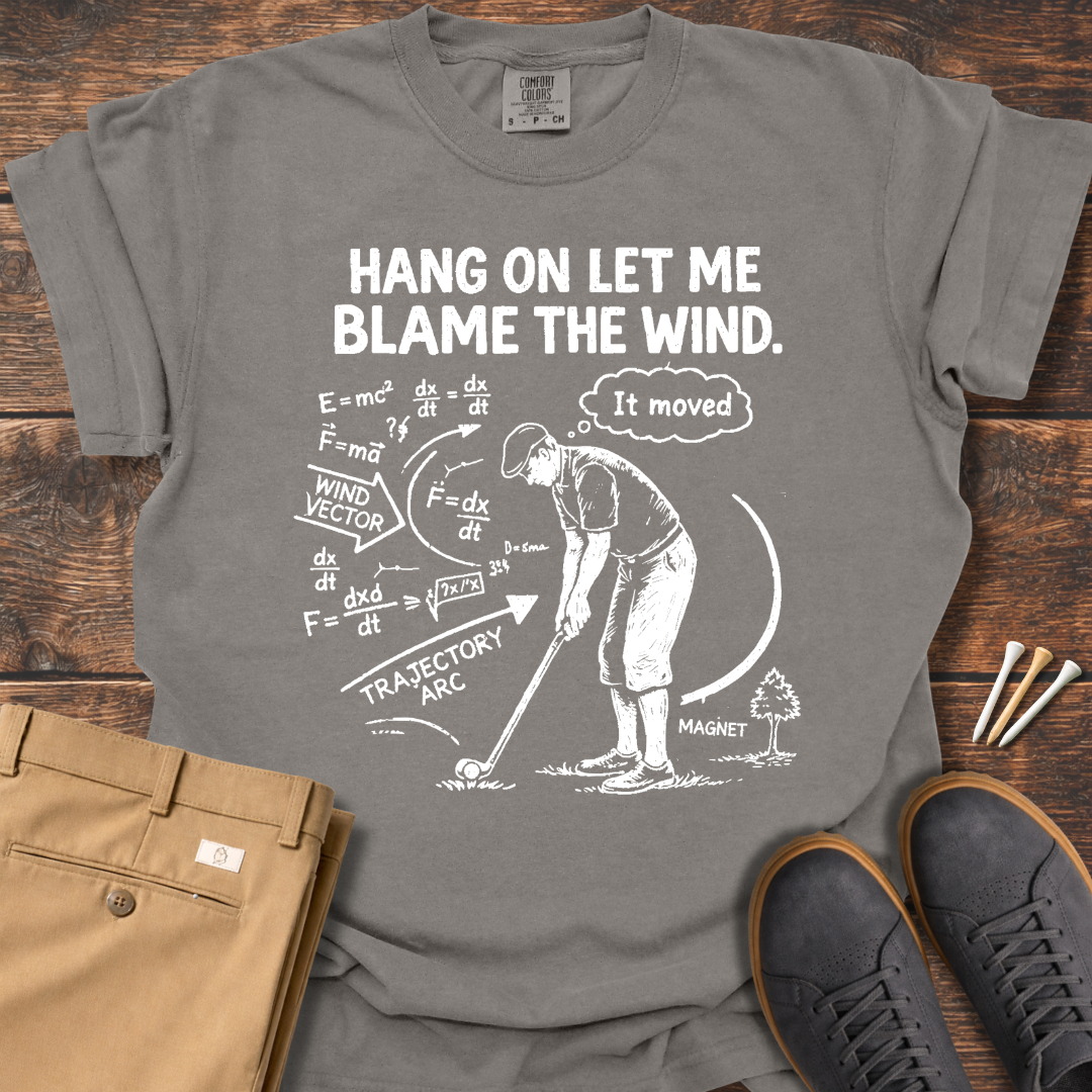 Blame The Wind T Shirt