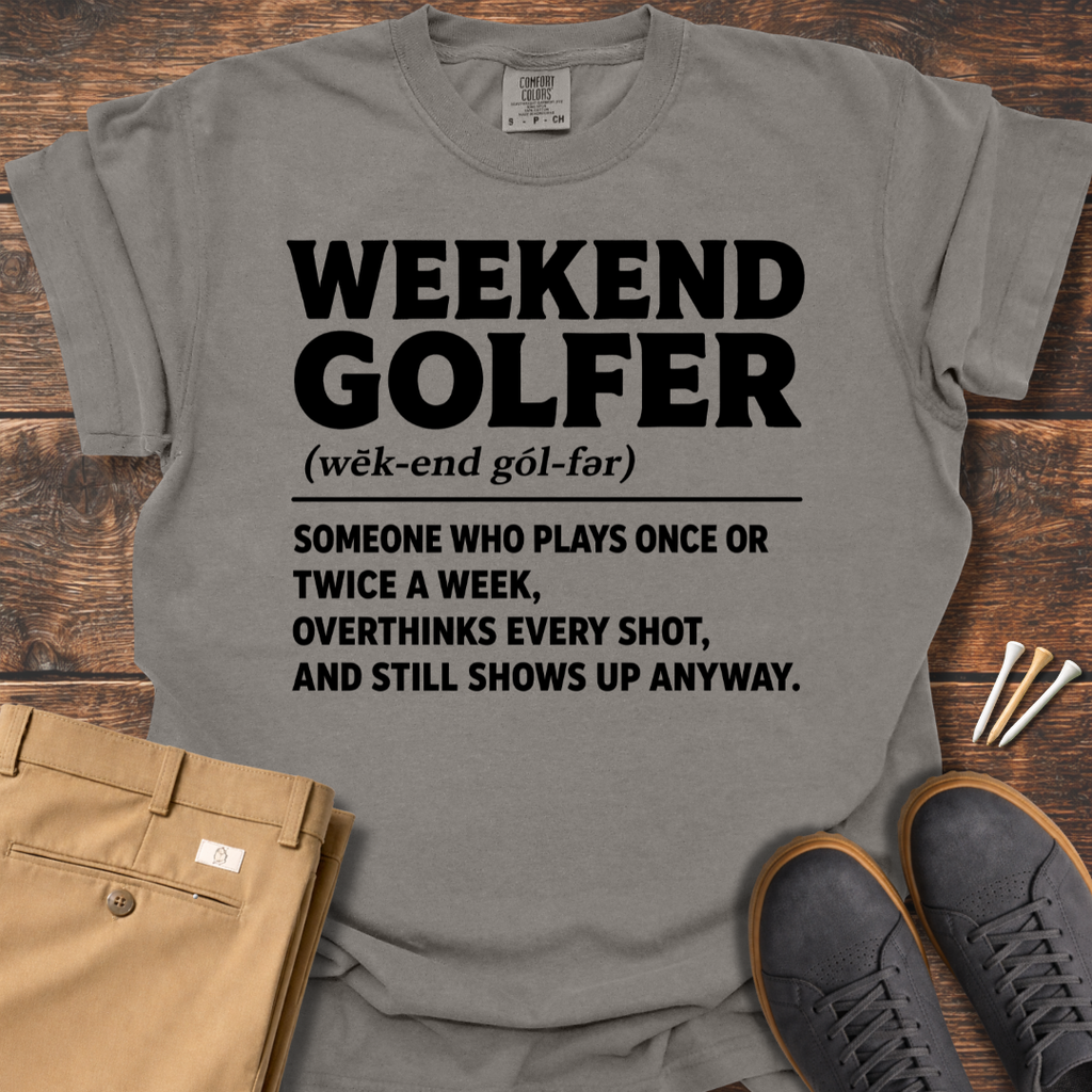 Weekend Golfer Definition T Shirt