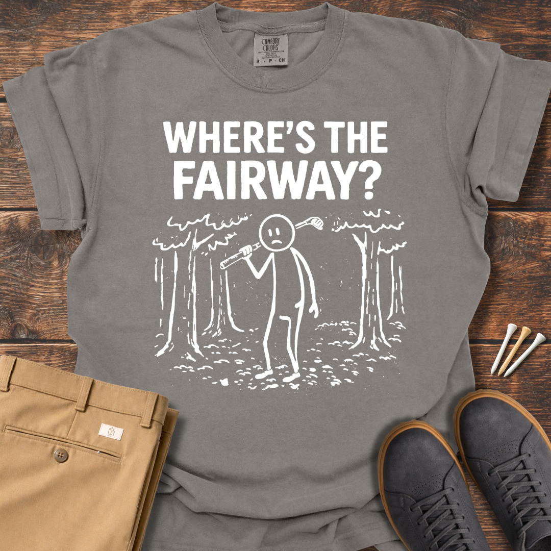 Where's The Fairway T Shirt