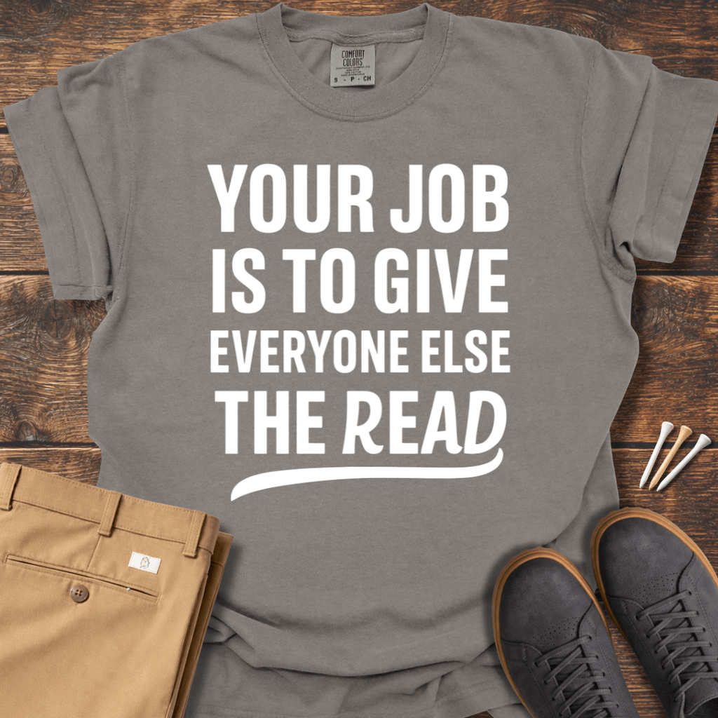Your Job T Shirt