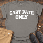 Cart Path Only T Shirt