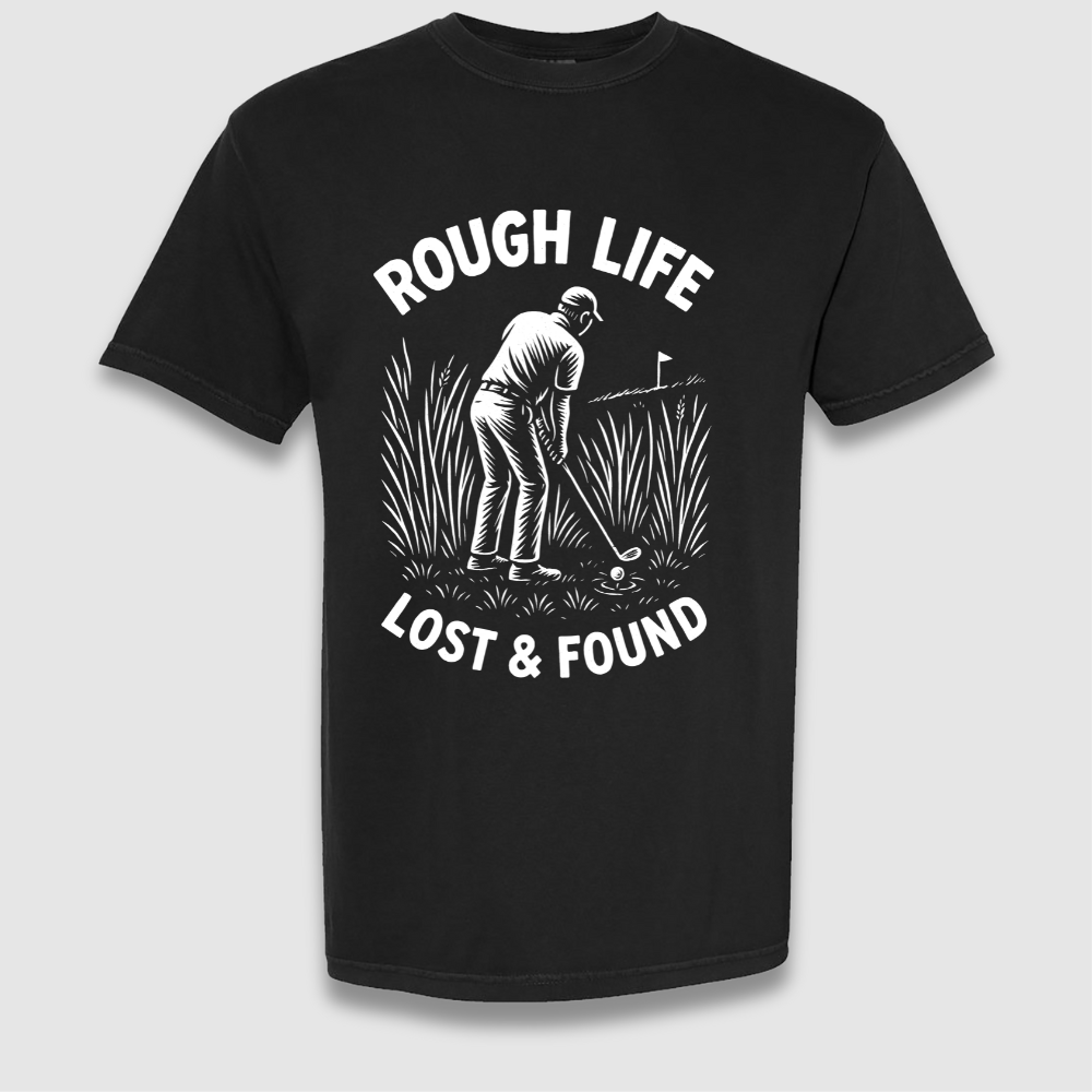 Rough Life T Shirt