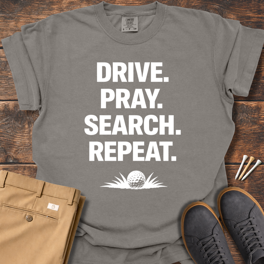 Drive Pray Search T Shirt