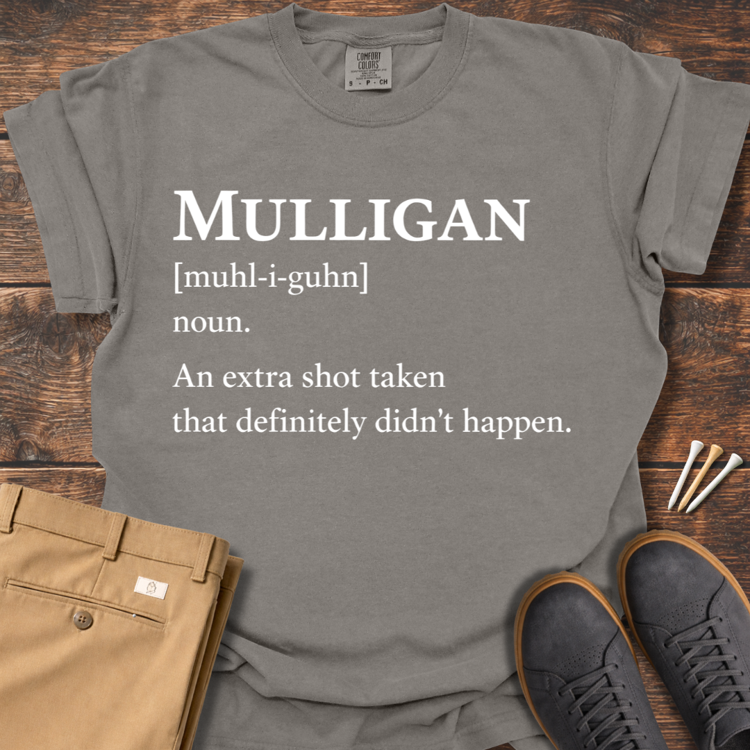 Mulligan Defintion T Shirt