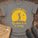 Can't Work Today T Shirt