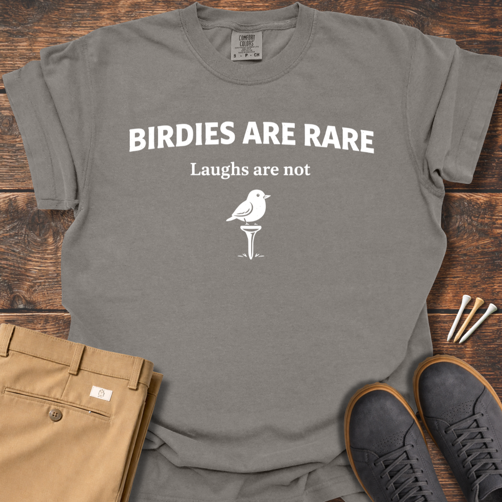Birdies Are Rare T Shirt