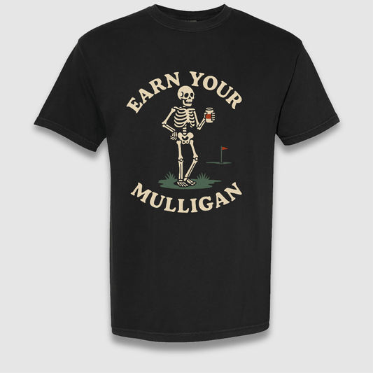 Earn Your Mulligan T Shirt