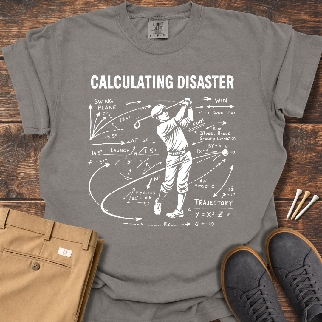 Calculating Disaster T Shirt