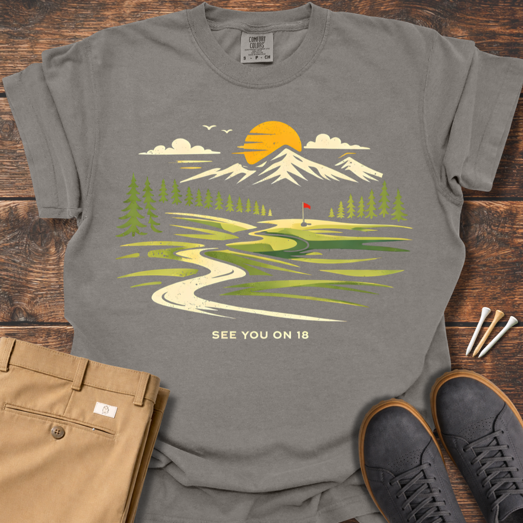 See You On 18 T Shirt
