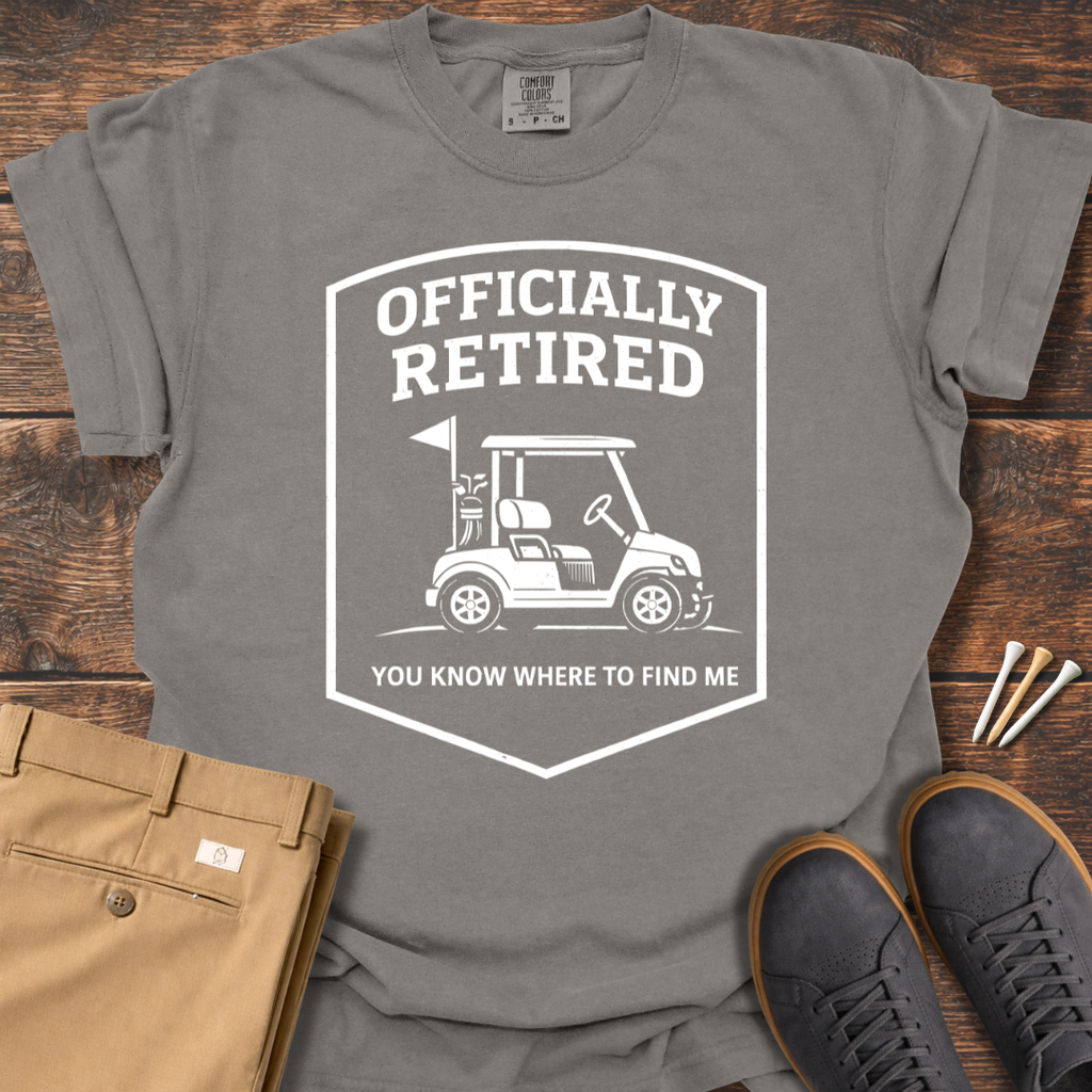 Officially Retired T Shirt