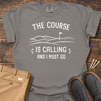 Course Is Calling T Shirt