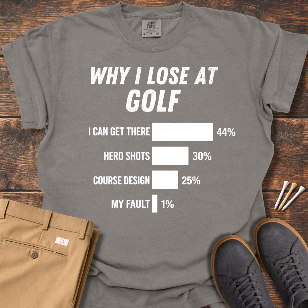 Lose At Golf T Shirt