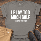 Said No One T Shirt