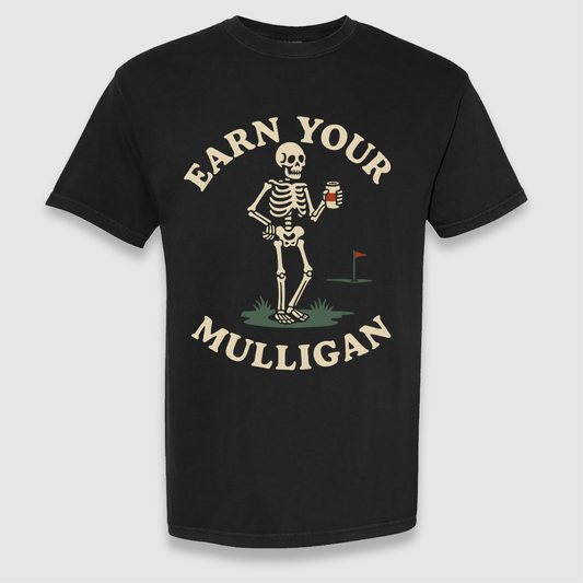 Earn Your Mulligan Tee