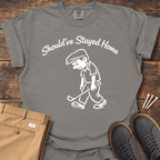 Stayed Home T Shirt