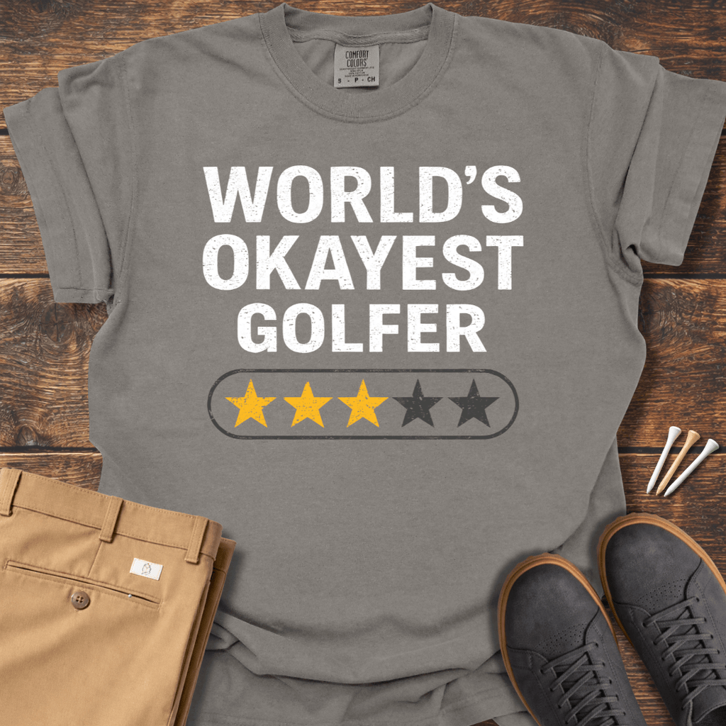 World's Okayest Golfer T Shirt