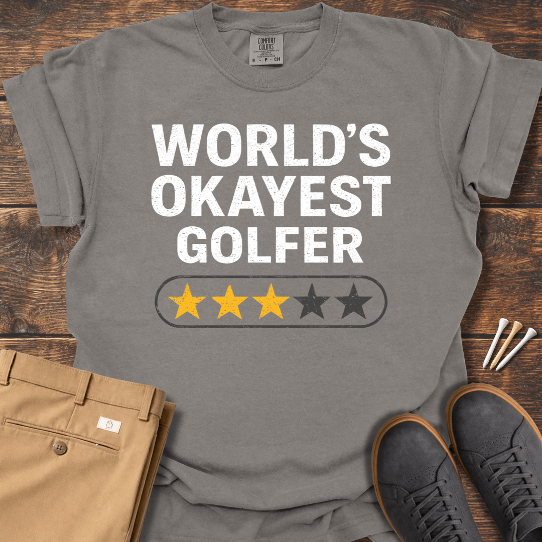 World's Okayest Golfer T Shirt