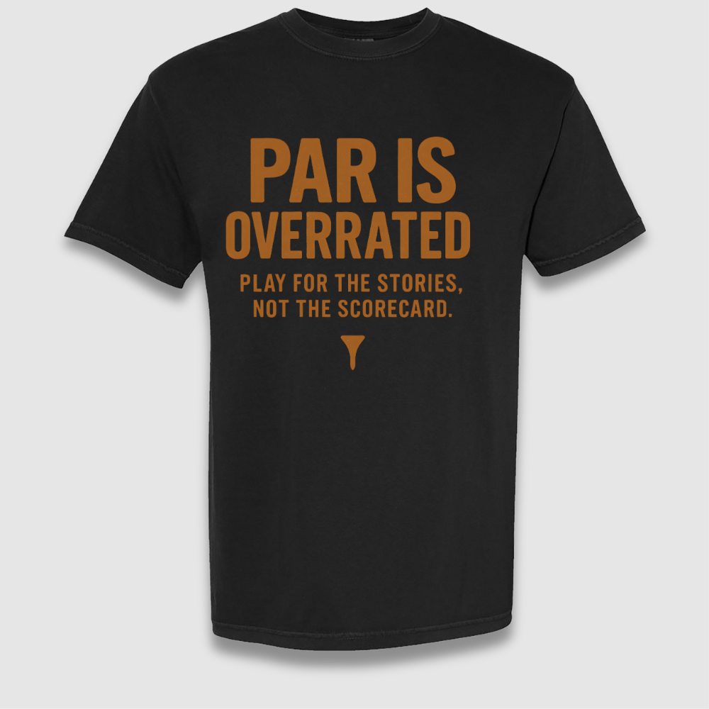 Par Is Overrated T Shirt