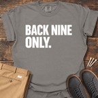 Back Nine Only T Shirt