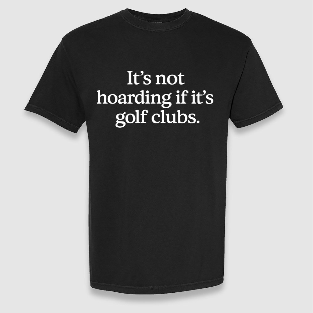 It's Not Hoarding Tee
