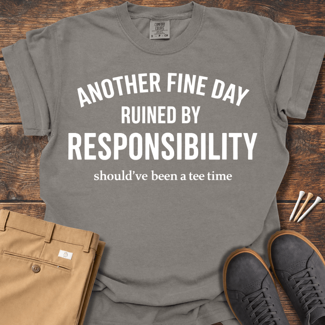Another Fine Day T Shirt