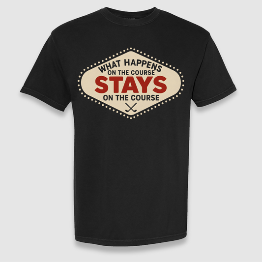 Stays On The Course Tee