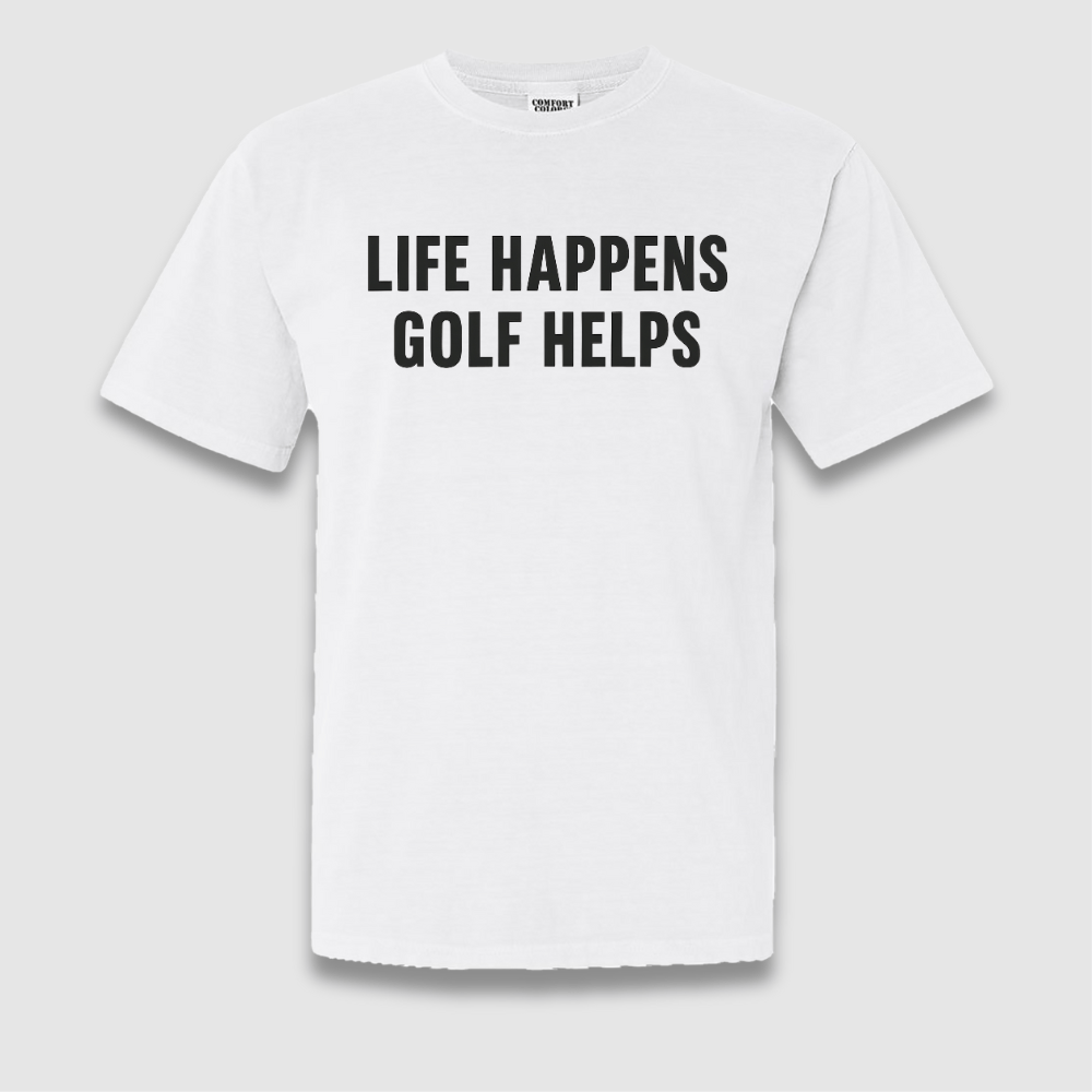 Life Happens T Shirt