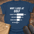 Lose At Golf T Shirt