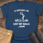 Lost My Balls T Shirt