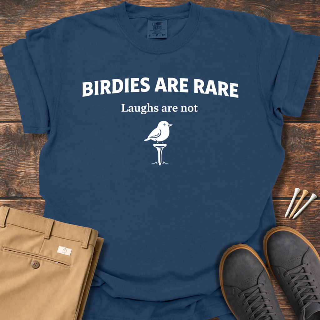 Birdies Are Rare T Shirt