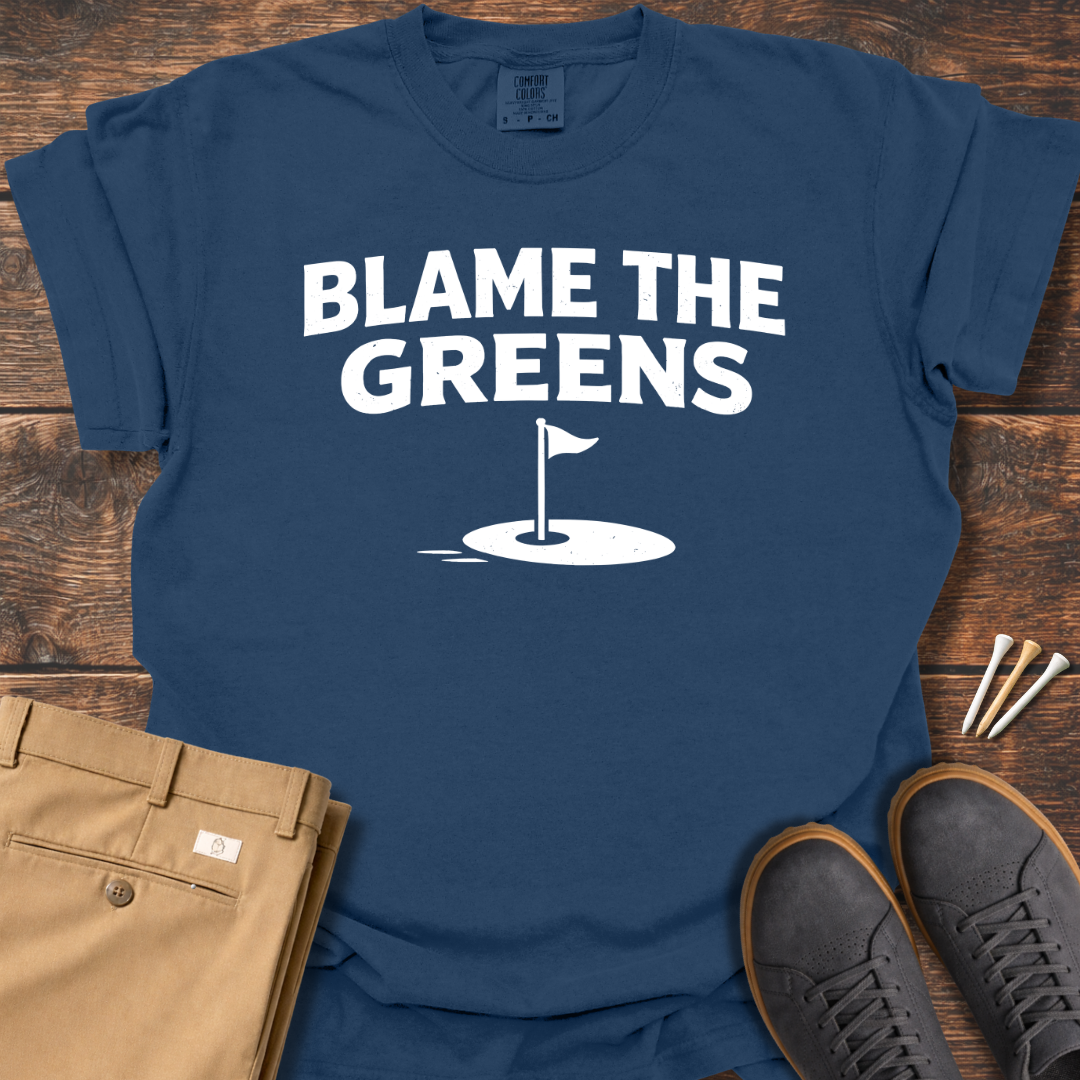 Blame The Greens T Shirt