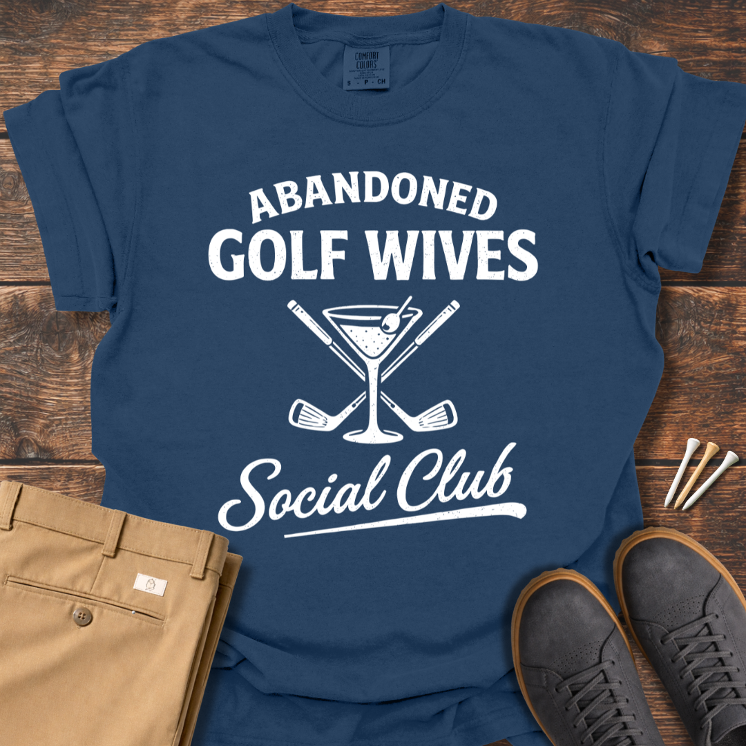 Abandoned Golf Wives T Shirt