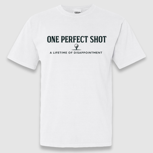 One Perfect Shot Tee