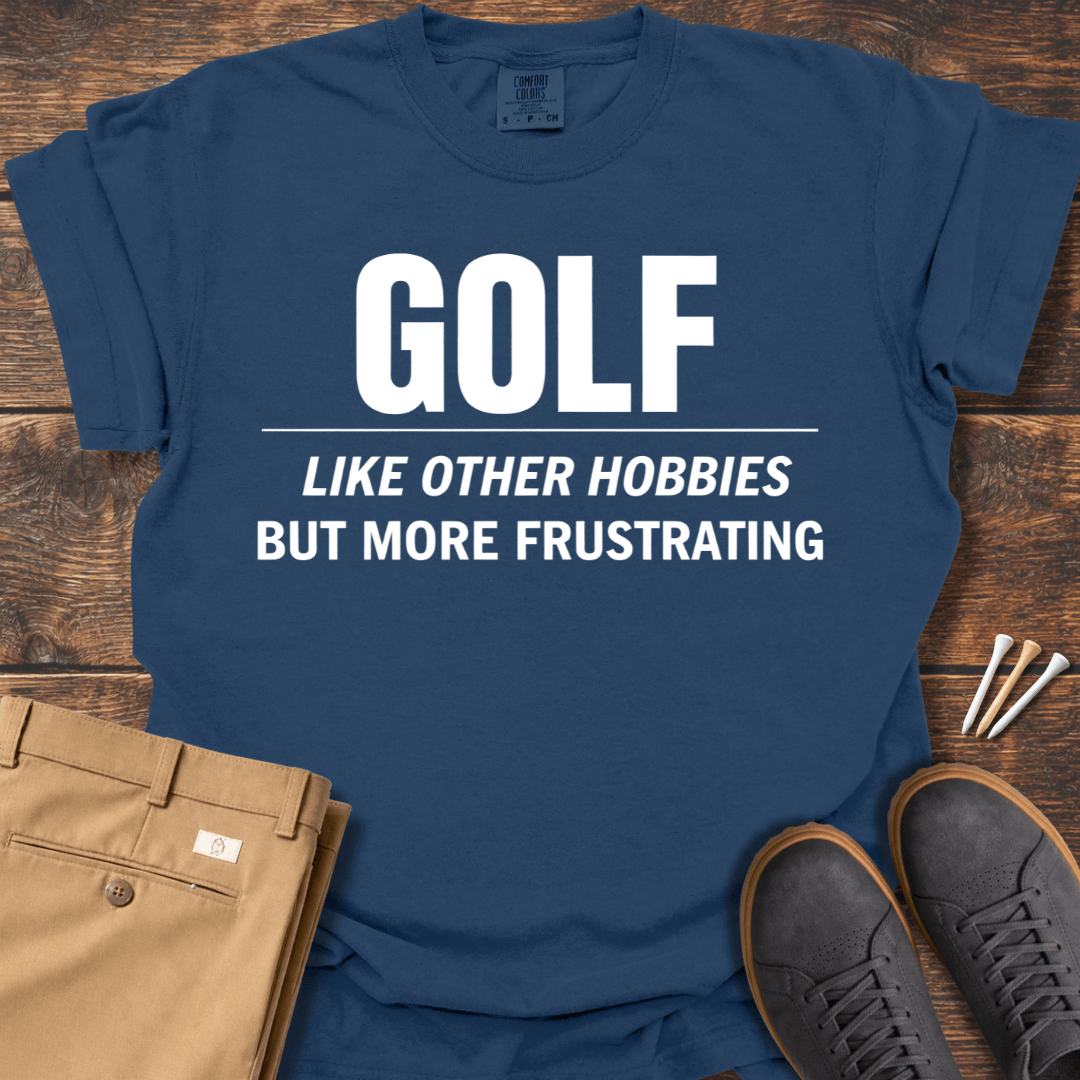 More Frustrating T Shirt