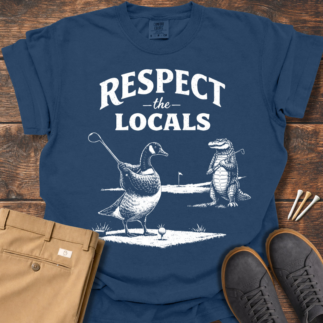 Respect The Locals T Shirt